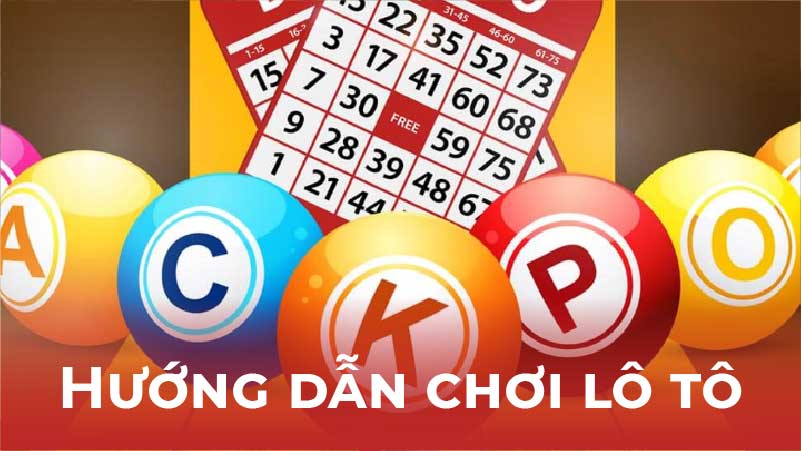 Hướng dẫn chơi lô tô từ những người chơi chuyên nghiệp